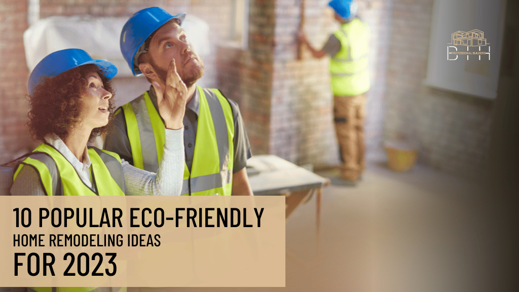 Eco-Friendly Home Remodeling Ideas